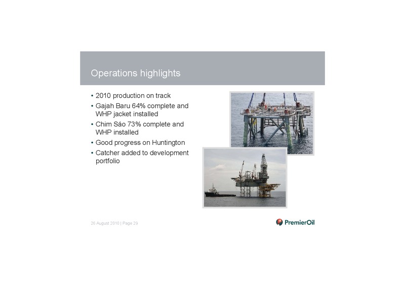 2010 HALF YEARLY RESULTS PRESENTATION – Premier Oil – slide 30