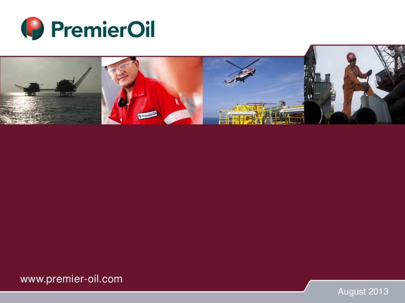 2013 HALF YEARLY RESULTS – Premier Oil – slide 37