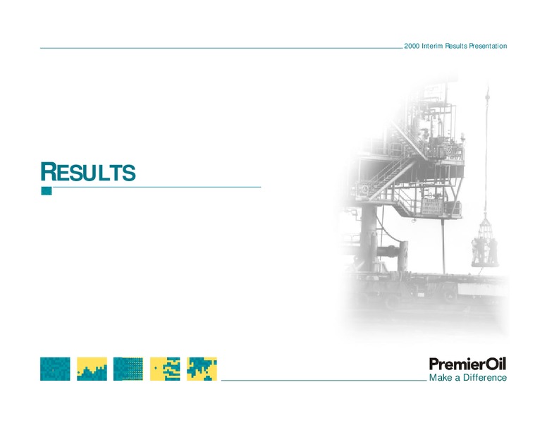 2000 INTERIM RESULTS PRESENTATION – Premier Oil – slide 4