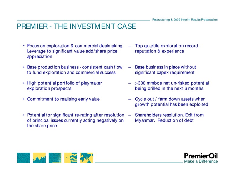 RESTRUCTURING & 2002 INTERIM RESULTS PRESENTATION – Premier Oil – slide 34