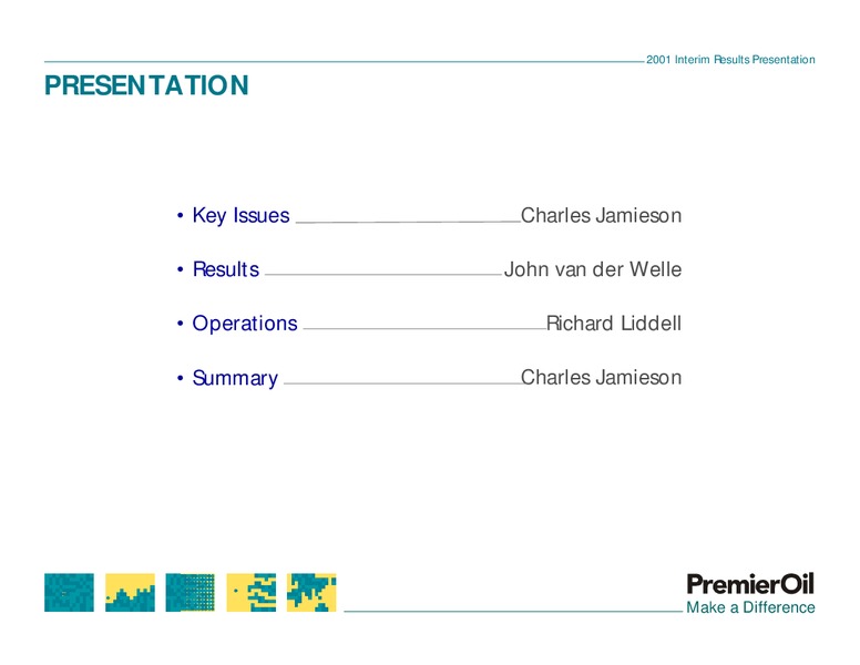 2001 INTERIM RESULTS PRESENTATION – Premier Oil – slide 2
