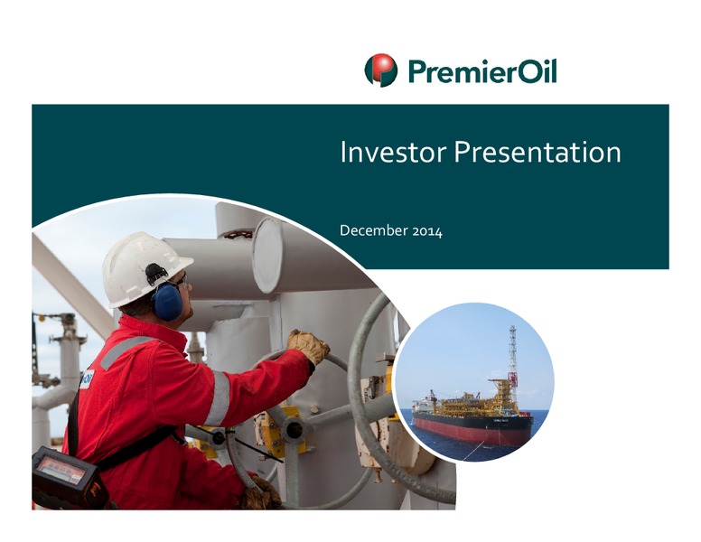 INVESTOR PRESENTATION – Premier Oil – slide 1