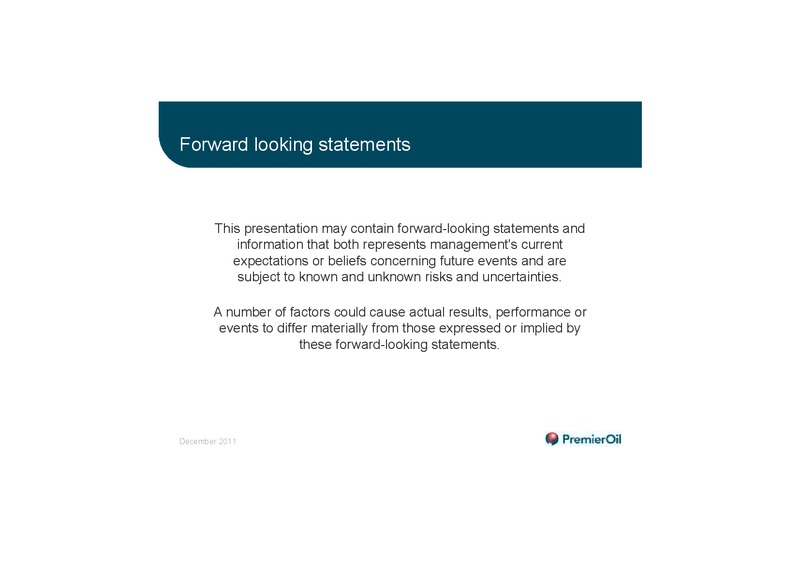 EXPLORATION ANALYST AFTERNOON – Premier Oil – slide 2