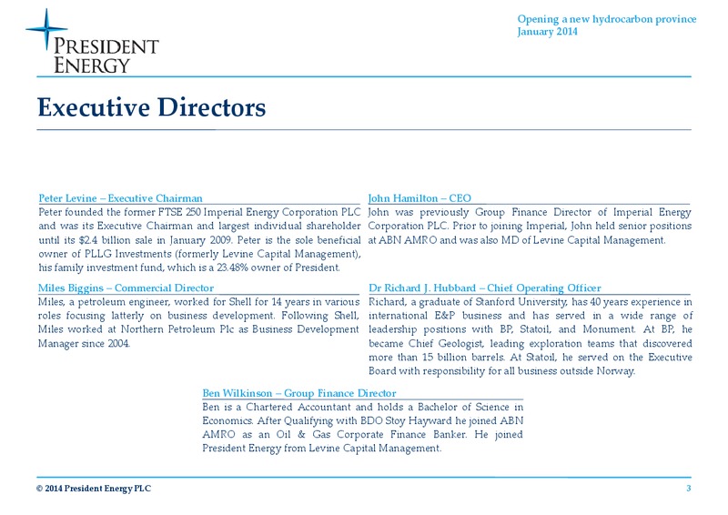 Opening a new hydrocarbon province 2014 – President Energy Plc – slide 2