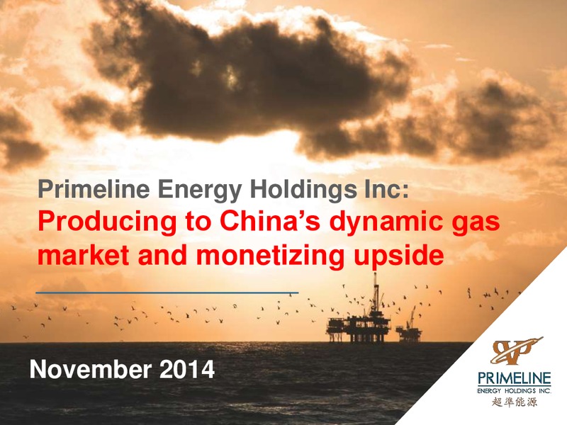 INVESTOR PRESENTATION – Primeline Energy Holdings – slide 1