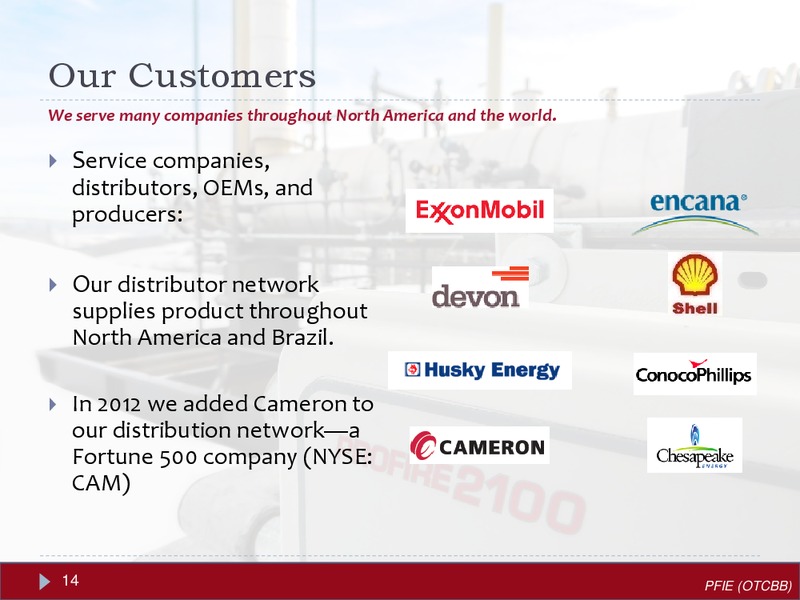 OCTOBER 2013 INVESTOR PRESENTATION – Profire Energy Inc – slide 13
