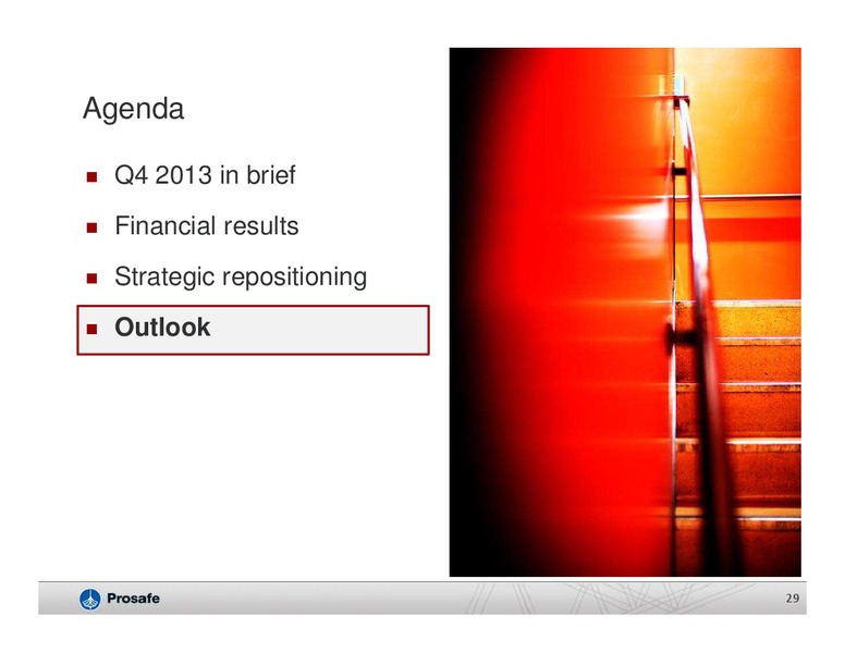 Q4 2013 EARNINGS CALL – Prosafe Se – slide 28