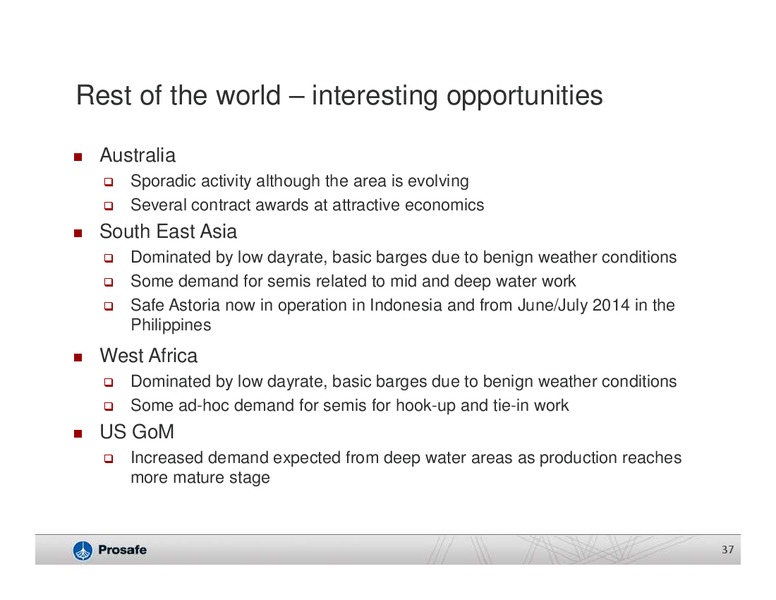 Q4 2013 EARNINGS CALL – Prosafe Se – slide 36