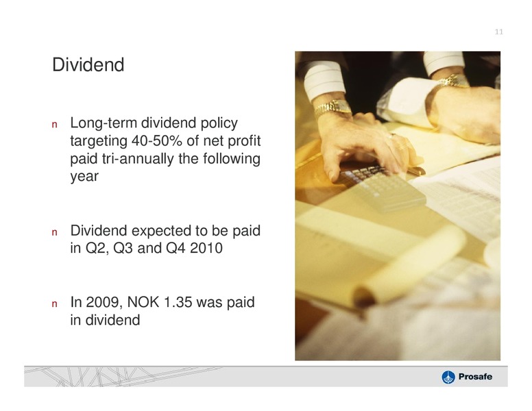 Q4 2009 EARNINGS CALL – Prosafe Se – slide 10