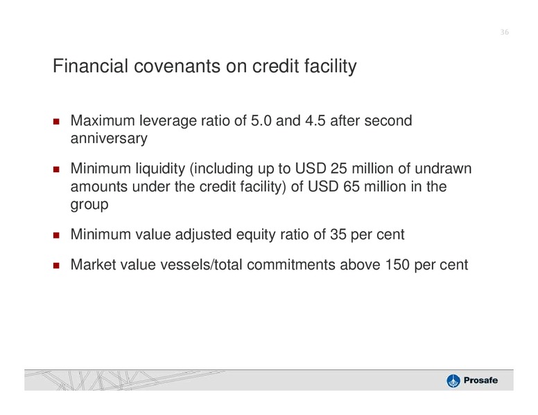 Q4 2011 RESULTS – Prosafe Se – slide 35