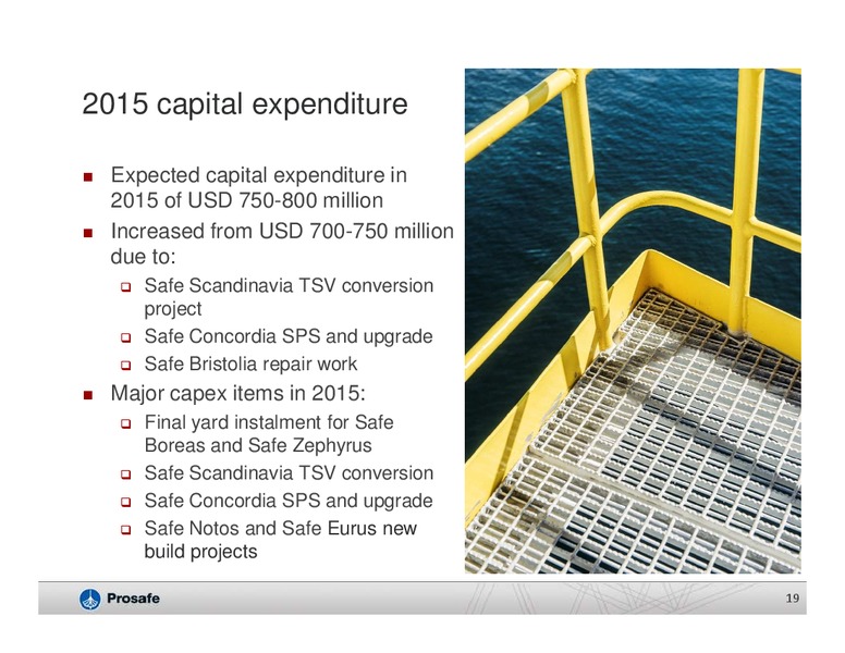 Q1 2015 RESULTS – Prosafe Se – slide 18