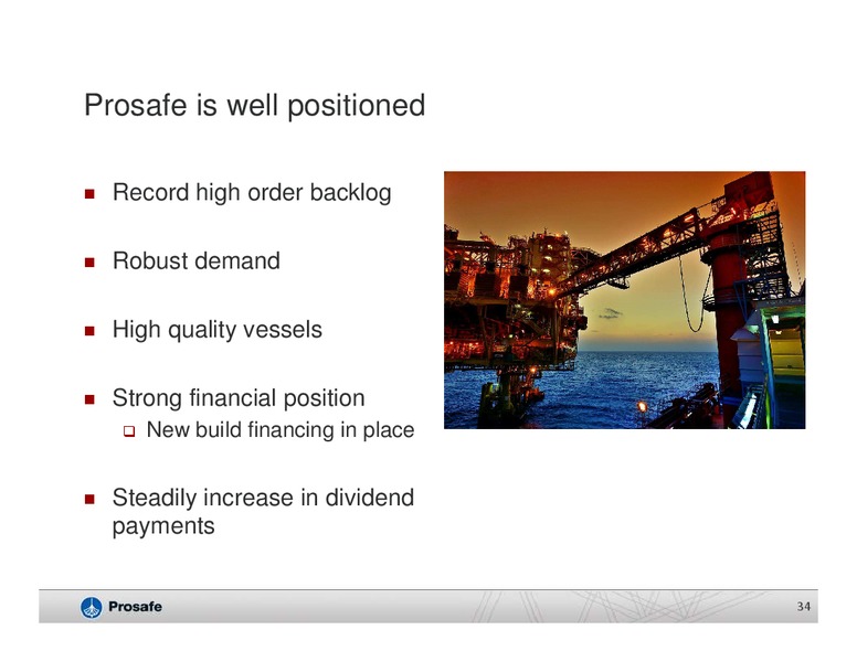 Q1 2014 EARNINGS CALL – Prosafe Se – slide 33