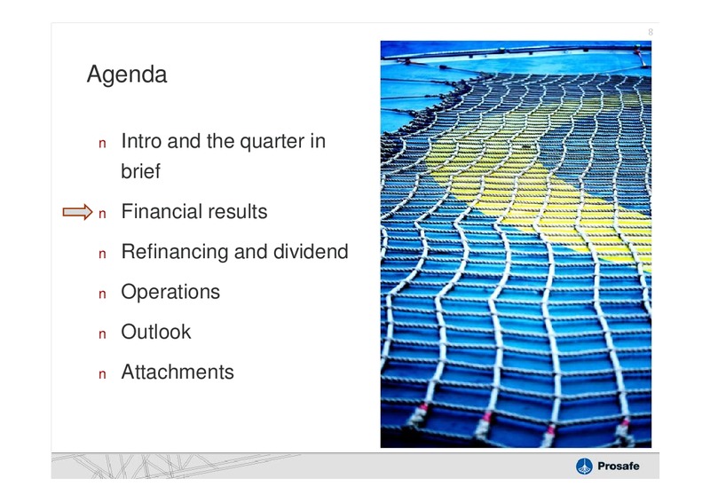 Q2 2011 EARNINGS CALL – Prosafe Se – slide 7