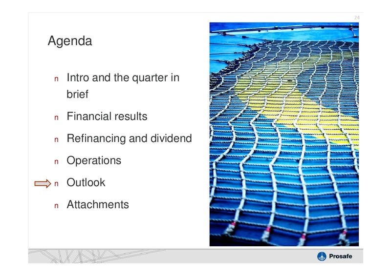Q2 2011 EARNINGS CALL – Prosafe Se – slide 23