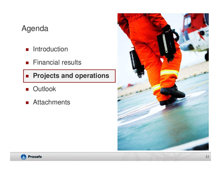 Q3 2013 EARNINGS CALL – Prosafe Se – slide 11