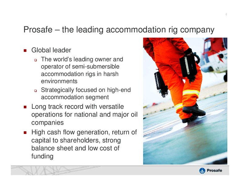 DAHLMAN ROSES OIL SERVICES & DRILLING CONFERENCE – Prosafe Se – slide 3
