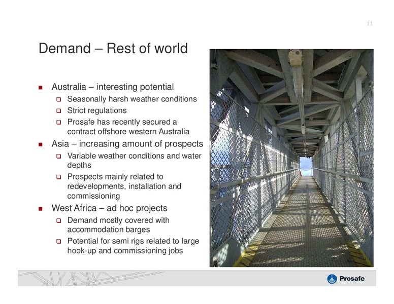 DAHLMAN ROSES OIL SERVICES & DRILLING CONFERENCE – Prosafe Se – slide 10