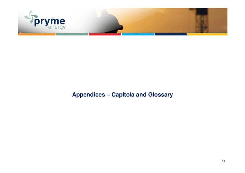 AGM – Pryme Energy Limited – slide 16