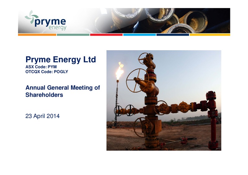 AGM OF SHAREHOLDERS – Pryme Energy Limited – slide 1