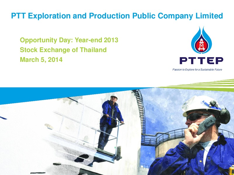 OPPORTUNITY DAY: YEAR END 2013 – PTTEP – slide 1