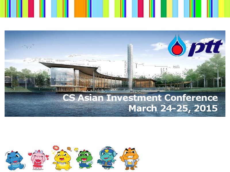 CS ASIAN INVESTMENT CONFERENCE – PTTEP – slide 1