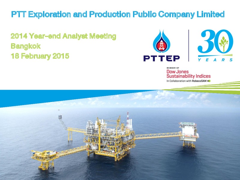 2014 YEAR END ANALYST MEETING – PTTEP – slide 1