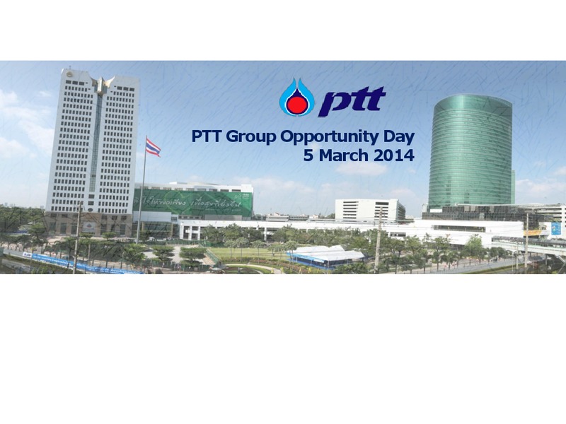 PTT GROUP OPPORTUNITY DAY – PTT Public Company Limited – slide 1