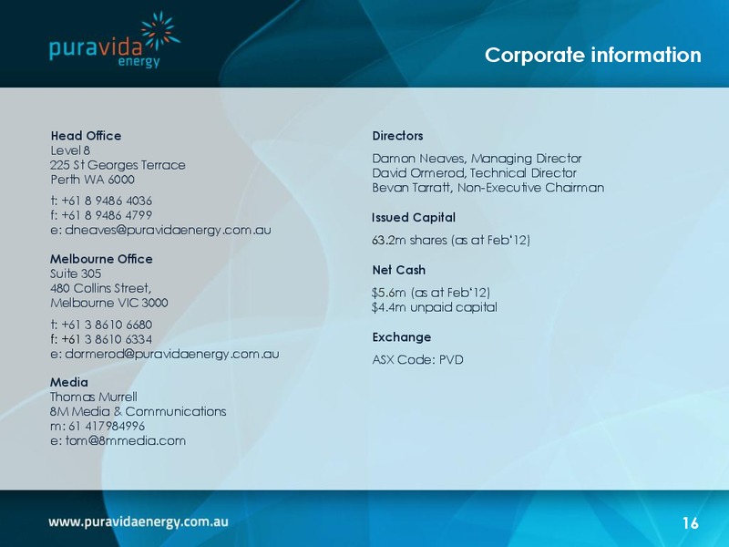 INVESTOR PRESENTATION – Pura Vida Energy Nl – slide 15