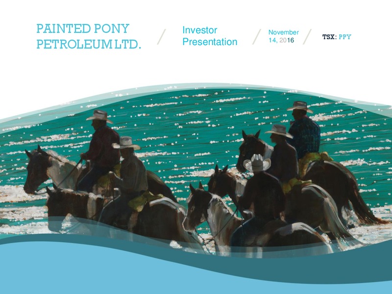Q3 2016 Investor Presentation – Painted Pony Petroleum Ltd – slide 1