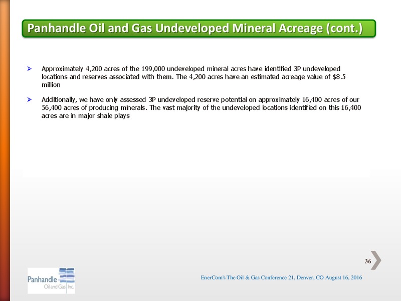 Enercom Conference – Panhandle Oil and Gas Inc. – slide 35