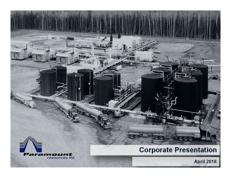 April 2018 Corporate Presentation – Paramount Resources Ltd. – slide 1