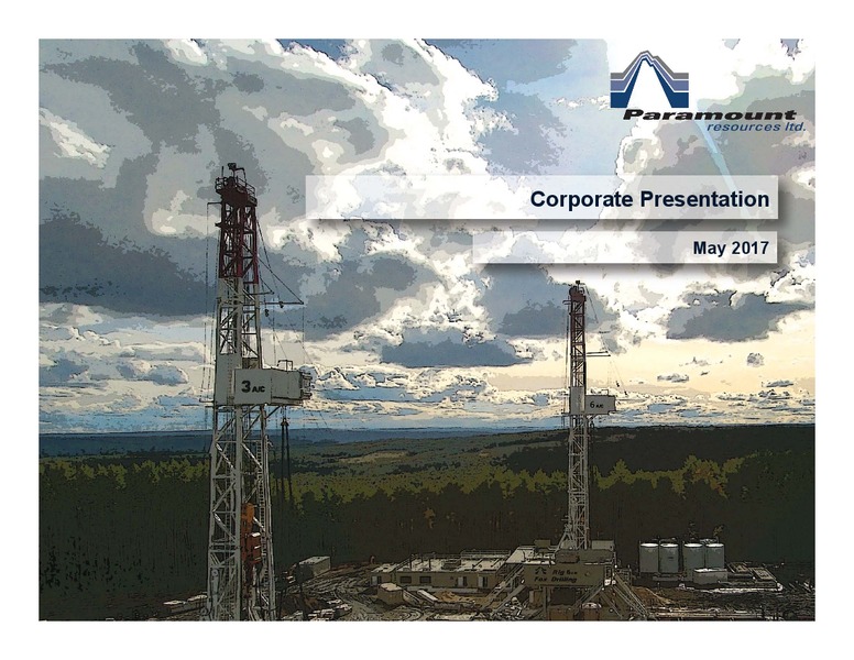 May 2017 Corporate Presentation – Paramount Resources Ltd. – slide 1
