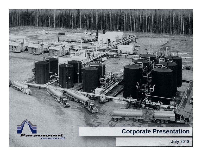 July 2018 Corporate Presentation – Paramount Resources Ltd. – slide 1