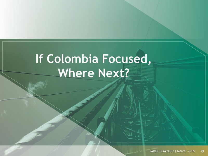 Parex 2016 Playbook – Parex Resources, Inc. – slide 70