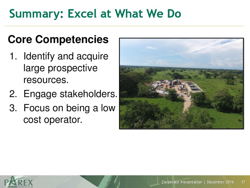 December 2016 Corporate Presentation – Parex Resources, Inc. – slide 17