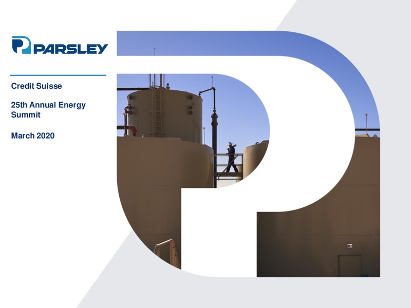 Credit Sussie 25th Annual Energy Summit – Parsley Energy Inc. – slide 1