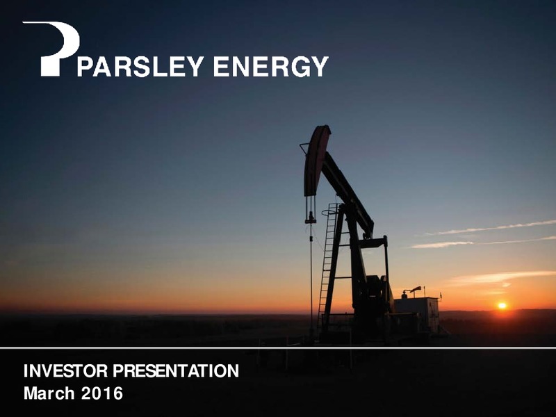 March 2016 Investor Presentation – Parsley Energy Inc. – slide 1