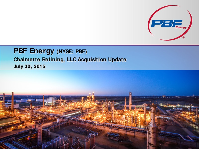 Chalmette Refining LLC Acquisition – Pbf Energy Inc. – slide 1