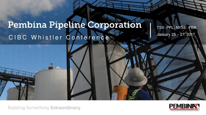 January 2017 CIBC Whistler Conference Presentation – Pembina Pipeline Corp – slide 1
