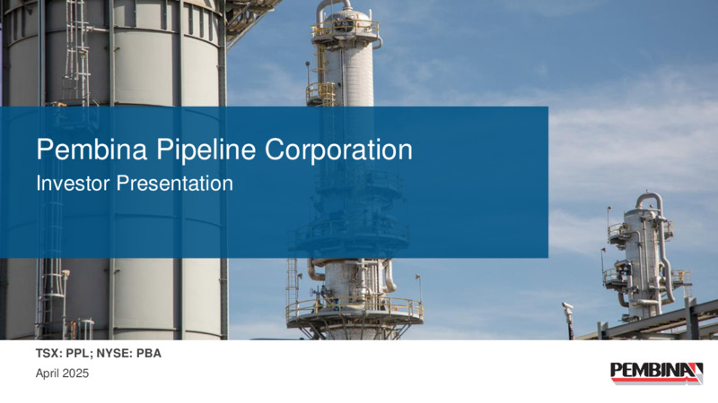 April 2025 Presentation – Pembina Pipeline Corp – slide 1
