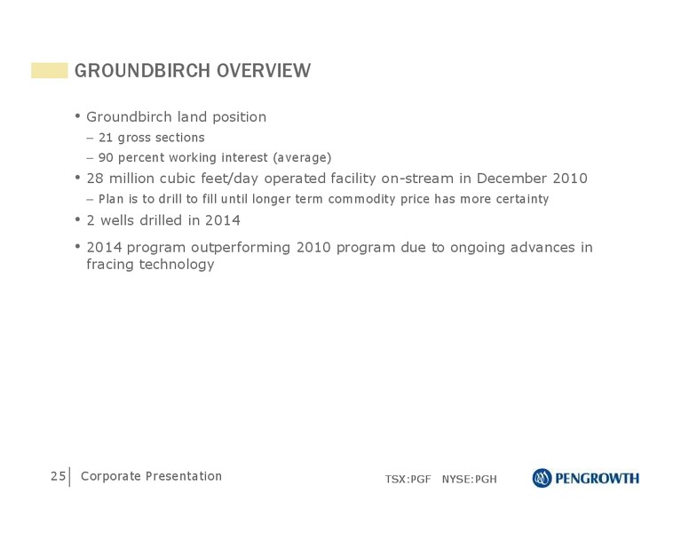 May 2015 Corporate Presentation – Pengrowth Energy Corp – slide 25
