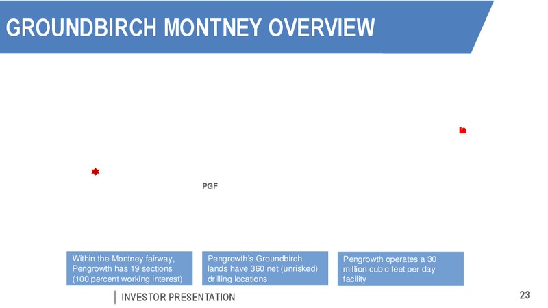 April 2018 Corporate Presentation – Pengrowth Energy Corp – slide 23