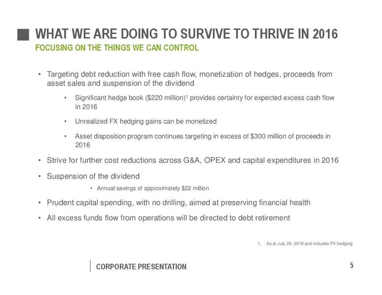 August 2016 Corporate Presentation – Pengrowth Energy Corp – slide 5