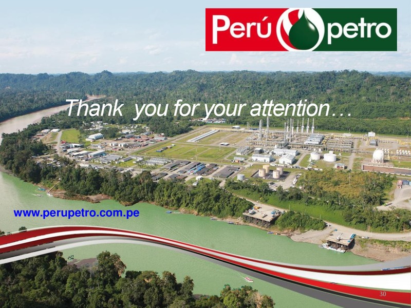 HYDROCARBON OPPORTUNITIES IN PERU – Perupetrol – slide 30