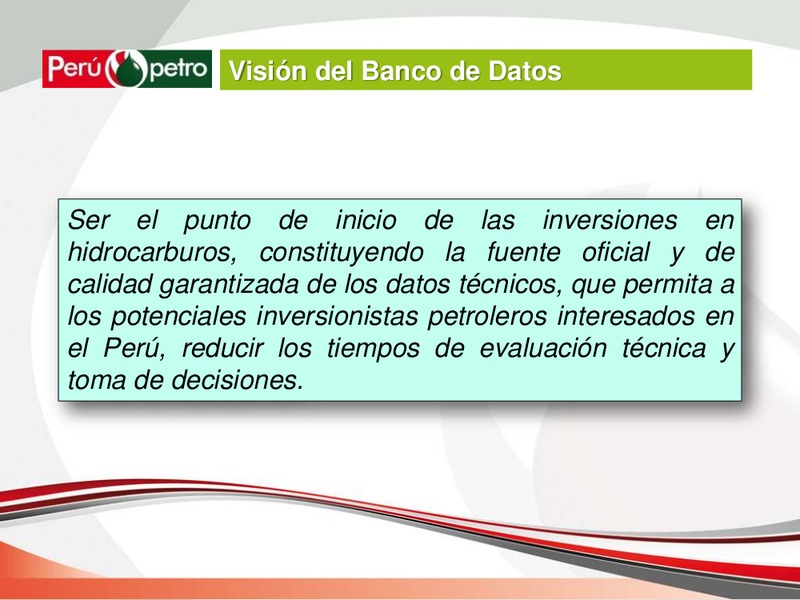 THE DATABASE EXPLORATION AND EXPLOITATION OF HYDROCARBONS – Perupetrol – slide 11