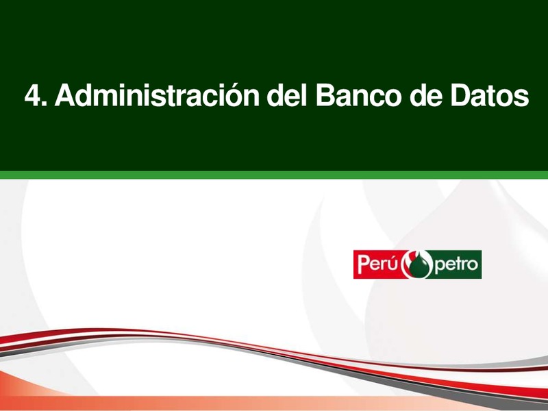 THE DATABASE EXPLORATION AND EXPLOITATION OF HYDROCARBONS – Perupetrol – slide 14
