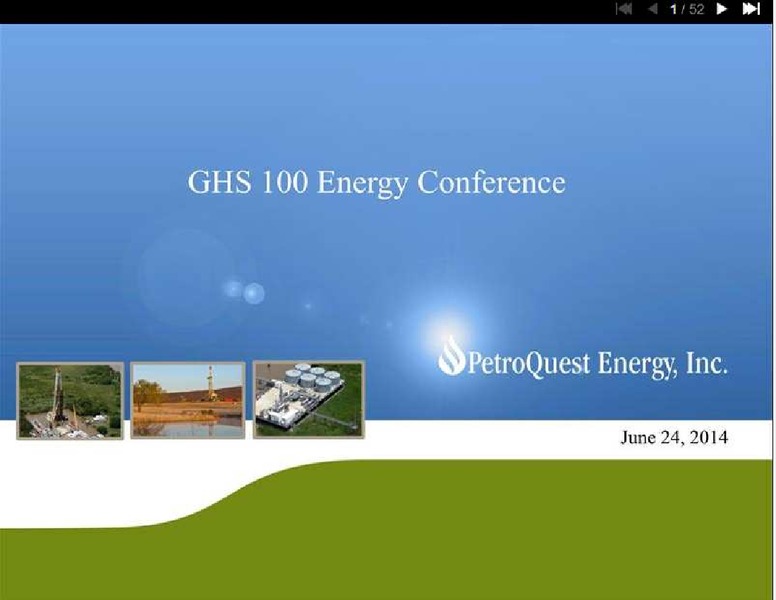 Global Hunter GHS 100 Conference – Petroquest Energy Inc. – slide 1