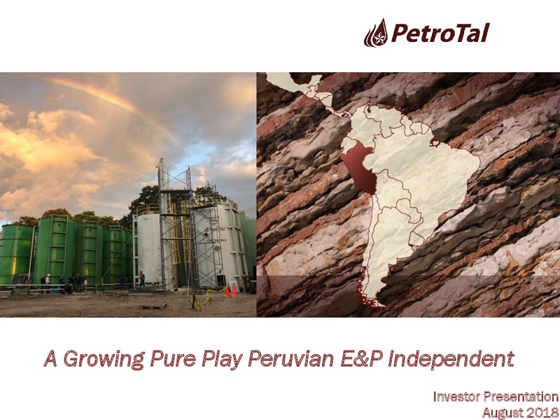 August 2018 Investor Presentation – PetroTal LLC – slide 1