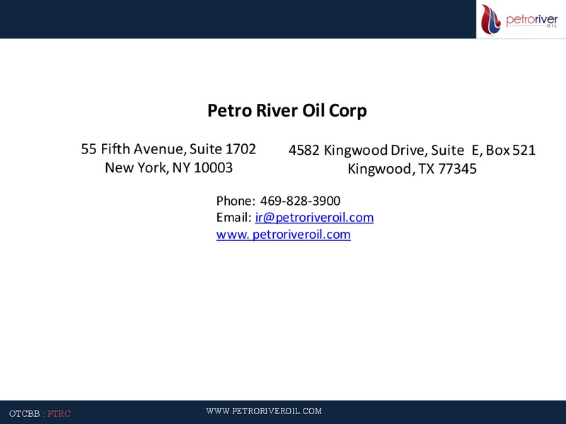 March 2016 Investor Presentation – Petro River Oil Corp. – slide 23