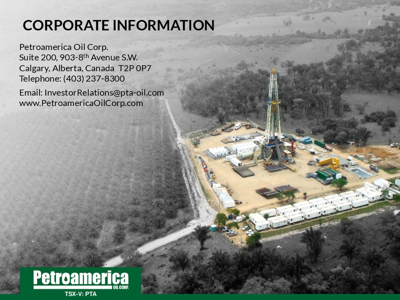 August 2015 Investor Presentation – Petroamerica Oil Corp – slide 17